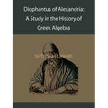 Diophantus of Alexandria: A Study in the History of Greek Algebra - Paperback