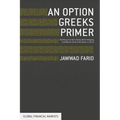 An Option Greeks Primer: Building Intuition with Delta Hedging and Monte Carlo Simulation Using Excel - Hardcover
