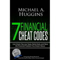 7 Financial Cheat Codes: Live Smart, Pay Less Taxes, Retire Early, and Have the Financial Freedom You Dream about - Paperback