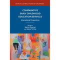 Comparative Early Childhood Education Services: International Perspectives - Paperback