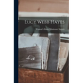 Lucy Webb Hayes - Paperback