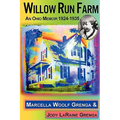 Willow Run Farm: An Ohio Memoir 1924-1935 - Paperback