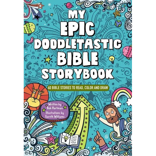 My Epic, Doodletastic Bible Storybook: 60 Bible Stories to Read, Color, and Draw - Paperback