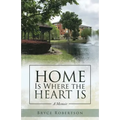 Home Is Where the Heart Is: A Memoir - Paperback