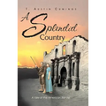 A Splendid Country: A Tale of the American Frontier - Paperback
