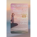 The Advocates, the Healers and Heeding a Higher Calling - Paperback