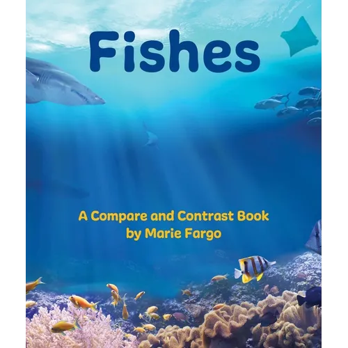 Fishes: A Compare and Contrast Book - Paperback