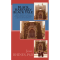 Black Harvard/Black Yale: BHBY: The testament to America's greatest hopes for progress in race and education. - Paperback
