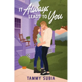 It Always Leads to You - Paperback