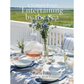 Entertaining by the Sea: A Summer Place - Hardcover