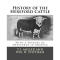 History of the Hereford Cattle: With a History of Herefords in America - Paperback