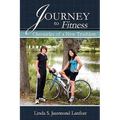 Journey to Fitness - Chronicles of a New Triathlete - Paperback