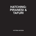 Hatching: Piranesi & Tafuri - Paperback