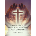 If Only I Prayed, Things Would Have Been Different - Paperback