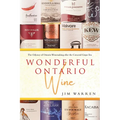 Wonderful Ontario Wine: The Odyssey of Ontario Winemaking after the Concord Grape Era - Paperback