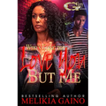 Who's Going To Love You But Me - Paperback
