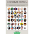 Clubhouse Culture: 35 Experiences of the New Global Phenomenon - Paperback