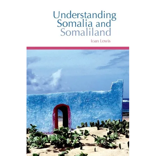 Understanding Somalia and Somaliland: Culture, History and Society - Paperback