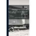 The International Postage Stamp Album - Hardcover