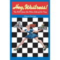 Hey, Waitress!: The USA from the Other Side of the Tray - Paperback