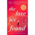 The Love We Found - Hardcover