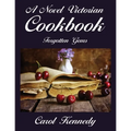 A Novel Victorian Cookbook: Forgotten Gems - Paperback