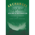 Archangel Raphael: Healing & Restoration: A 33-Day Guidebook - Paperback