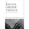 The Racial Order Of Things: Cultural Imaginaries Of The Post-Soul Era - Paperback