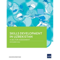Skills Development in Uzbekistan: A Sector Assessment - Paperback