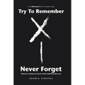 Try to Remember-Never Forget: Memoirs of Holocaust Survivor Ruth Goldschmiedova Sax - Hardcover