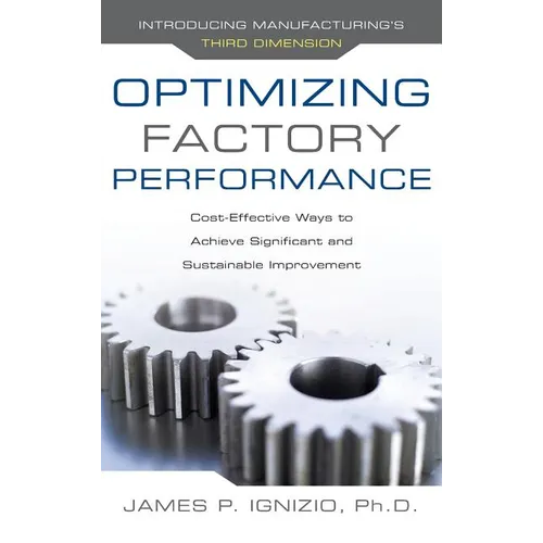 Optimizing Factory Performance: Cost-Effective Ways to Achieve Significant and Sustainable Improvement - Hardcover