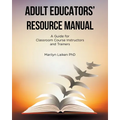 Adult Educators' Resource Manual: A Guide for Classroom Course Instructors and Trainers - Paperback