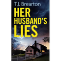 HER HUSBAND'S LIES an unputdownable psychological thriller with a breathtaking twist - Paperback
