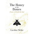 The Honey in the Bones: Poems to Rewild the Soul - Paperback