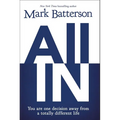All in: You Are One Decision Away from a Totally Different Life - Paperback