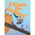 I Can Do Anything! - Hardcover