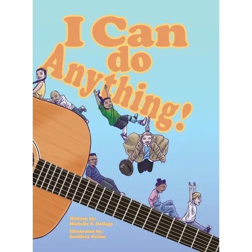 I Can Do Anything! - Hardcover