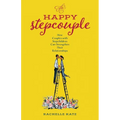 The Happy Stepcouple: How Couples with Stepchildren Can Strengthen Their Relationships - Paperback