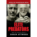 Elite Predators: From Jimmy Savile and Lord Mountbatten to Jeffrey Epstein and Ghislaine Maxwell - Paperback