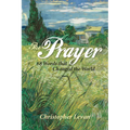 The Prayer: 68 Words That Changed the World - Paperback