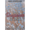 An Unspoken Bond: A Pride and Prejudice Variation - Paperback