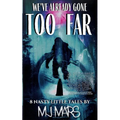 We've Already Gone Too Far - Paperback