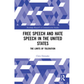 Free Speech and Hate Speech in the United States: The Limits of Toleration - Paperback