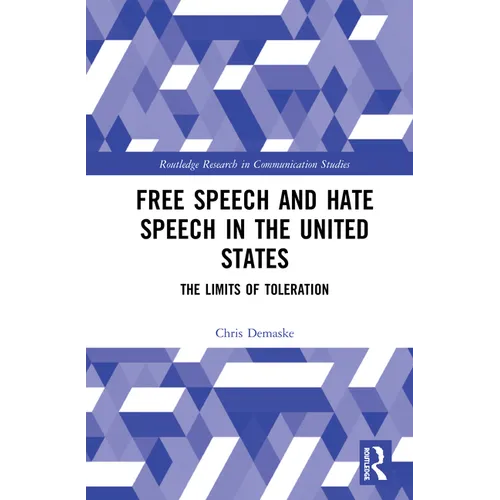 Free Speech and Hate Speech in the United States: The Limits of Toleration - Paperback
