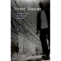 Street Shadows: A Memoir of Race, Rebellion, and Redemption - Paperback