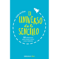 El Universo de Lo Sencillo. 50 Reflexiones Para Crecer Y Amar Como Valientes / The Universe of Simplicity. 50 Thoughts to Grow and Love Bravely - Paperback