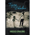 Tears Of My Shadow - Hardcover