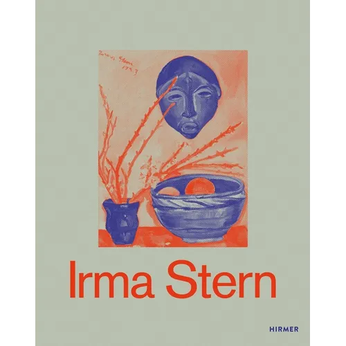Irma Stern: A Modern Artist Between Berlin and Cape Town - Paperback