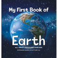 My First Book of Earth: All about Our Planet for Kids - Hardcover