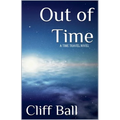 Out of Time: a Time Travel Novel - Paperback